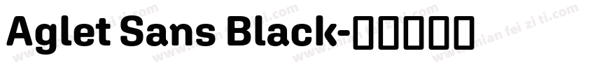 Aglet Sans Black字体转换